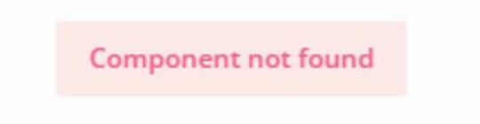 Component Not Found